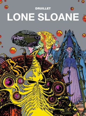 Lone Sloane T. 1 1