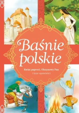 Baśnie Polskie Kwiat Paproci Olszynowy Pan I Inne Opowieści (30632895) 1