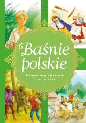 Baśnie Polskie Maciejowe Wąsy Kije Samobije I Inne Opowieści (30632896) 1