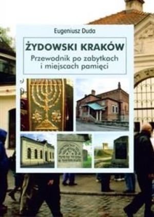 Żydowski Kraków. Przewodnik po zabytkach... w. polska 1