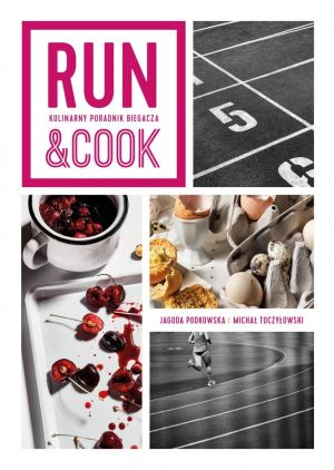 Run&Cook Kulinarny poradnik biegacza 1
