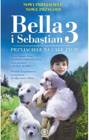 Bella i Sebastian 3. Przyjaciele na całe życie - 283206 1