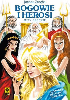 Bogowie i Herosi. Mity greckie 1