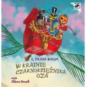 W krainie Czarnoksiężnika Oza (audiobook) 1