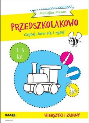 Przedszkolakowo Wierszyki i zabawy 3-5 lat. Czytaj, baw się i rysuj! 1