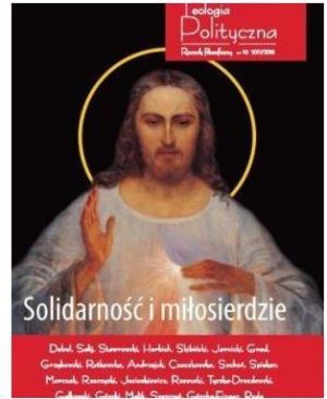 Teologia Polityczna nr 10 2017/2018 Solidarność i miłosierdzie 1