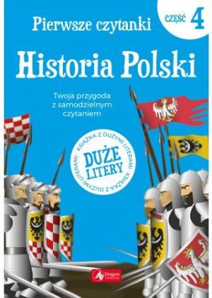 Pierwsze czytanki, część 4. Historia Polski 1