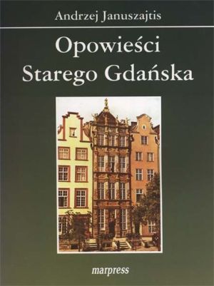 Opowieści starego Gdańska 1