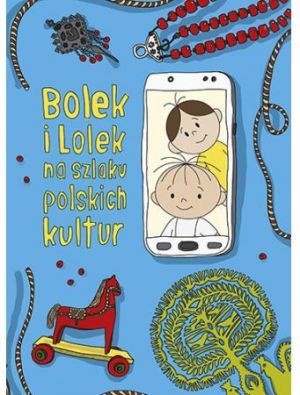 Bolek i Lolek na szlaku polskich kultur 1
