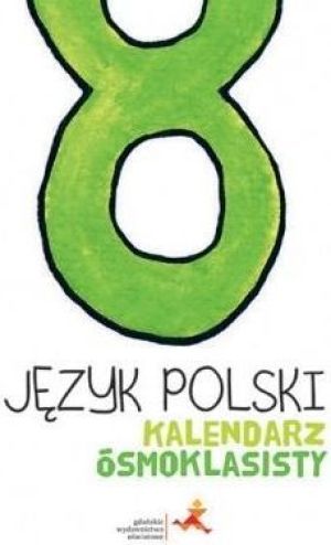 Język Polski Kalendarz ósmoklasisty 1
