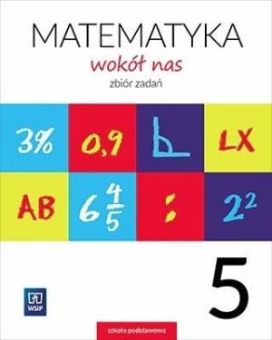 Matematyka Wokół nas SP 5 Zbiór zadań WSIP 1