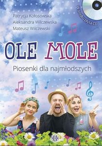 Ole mole. Piosenki dla najmłodszych + CD 1