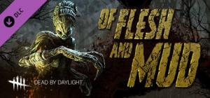 Dead by Daylight - Of Flesh and Mud 1