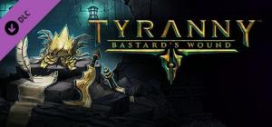 Tyranny - Bastard's Wound 1