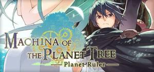 Machina of the Planet Tree -Planet Ruler- PC, wersja cyfrowa 1