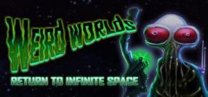 Weird Worlds: Return to Infinite Space 1
