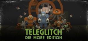 Teleglitch: Die More Edition PC, wersja cyfrowa 1