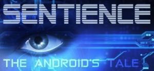 Sentience: The Android's Tale 1