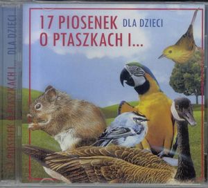 17 piosenek dla dzieci o ptaszkach i ... 1