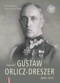 Generał Gustaw Orlicz-Dreszer 18891936 1