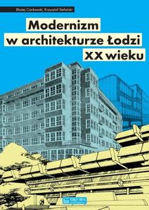 Modernizm w architekturze Łodzi XX wieku 1