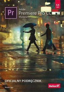 Adobe Premiere Pro CC. Oficjalny podręcznik - wydanie 2 1