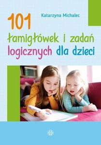 101 łamigłówek i zadań logicznych dla dzieci 1