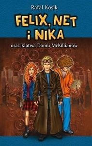 Felix, Net i Nika oraz Klątwa Domu McKillianów 1