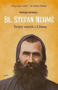 Bł Stefan Nehme Święty mnich z Libanu 1