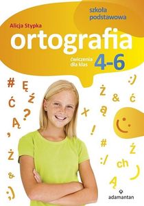 Ortografia. Ćwiczenia dla klas 4-6 1