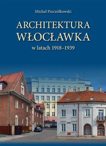 Architektura Włocławka 1