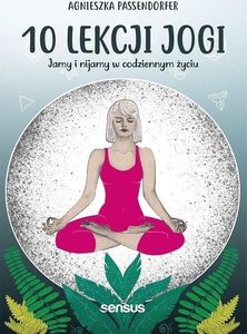 10 lekcji jogi Jamy i nijamy w codziennym życiu 1