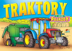 Kolorowanka. Traktory i inne pojazdy - Traktor z przyczepką(A4, 16 str.) 1