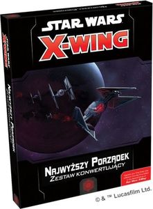 Rebel Star Wars: X-Wing - Zestaw konwertujący - Najwyższy Porządek 1