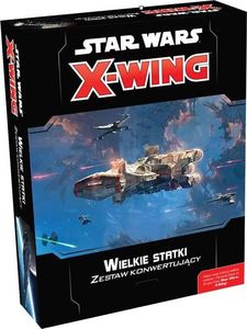 Rebel Star Wars: X-Wing - Zestaw konwertujący - Wielkie statki 1