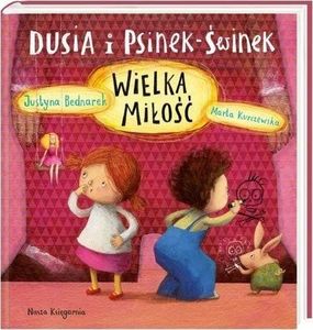 Dusia i Psinek-Świnek. Wielka miłość 1