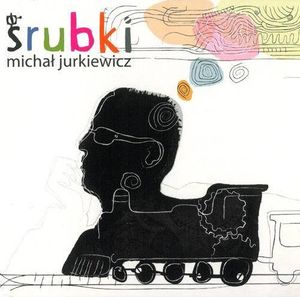 Śrubki Śrubki (Michał Jurkiewicz) CD DIGIPAK 1