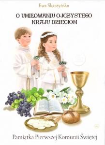 Wydawnictwo Diecezjalne i Drukarnia w Sandomi O umiłowaniu ojczystego kraju dzieciom (komunia) 1