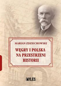 Węgry i Polska na przestrzeni historii 1