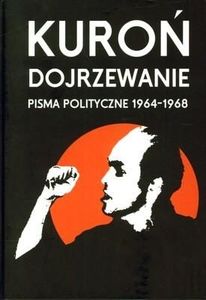 Dojrzewanie. Pisma polityczne 1964 - 1968 1