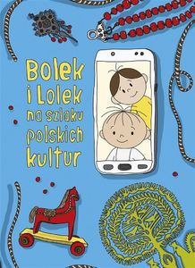 Bolek i Lolek na szlaku polskich kultur 1
