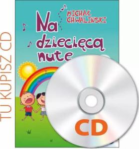 Na dziecięcą nutę. Płyta CD 1