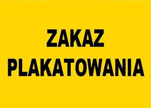 Mój dom Zi-27 Znak Tablica - Zakaz Plakatowania 250X350 1