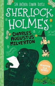 Sherlock Holmes T.15 Charles Augustus Milverton 1