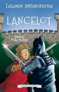 Legendy arturiańskie T.7 Lancelot 1