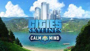 Cities: Skylines - Calm The Mind Radio PC, wersja cyfrowa 1