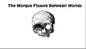 The Morgue Fissure Between Worlds PC, wersja cyfrowa 1
