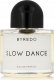 Byredo Perfumy Unisex Byredo EDP Slow Dance 100 ml 7