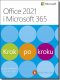 Office 2021 i Microsoft 365 Krok po kroku 1