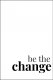 Plakat 40x60cm Z Napisami Nowoczesny Cytat Be The Change 1